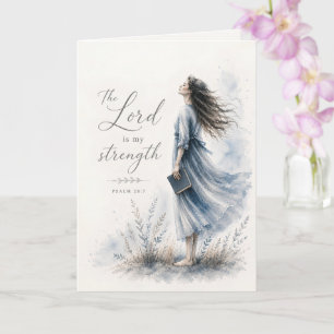 The Lord Is My Strength Psalm 28:7 Watercolor Card