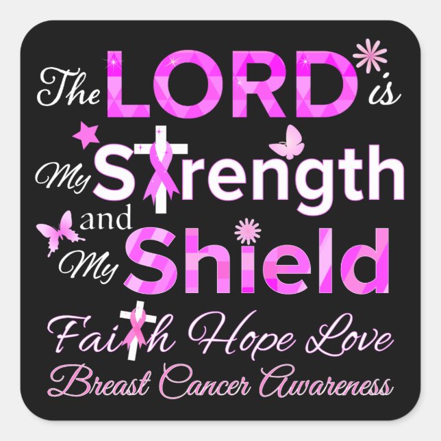 The LORD is My Strength Square Sticker (Front)