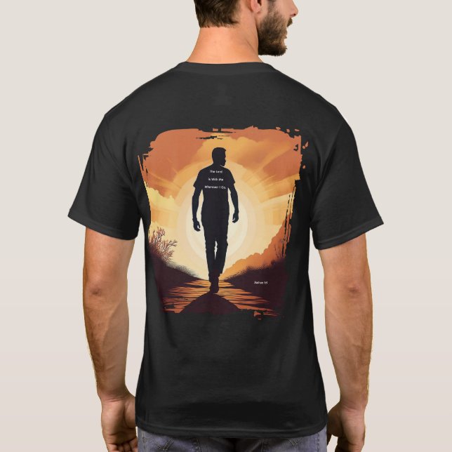 The Lord is With Me Wherever I Go T-Shirt (Back)
