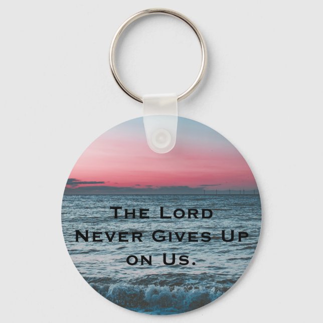 The Lord Never Gives Up on Us Keychain (Front)