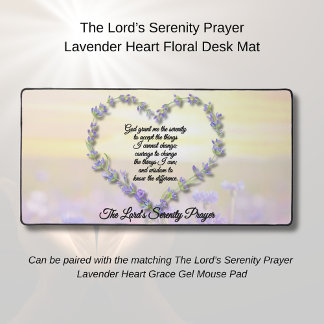 The Lord’s Serenity Prayer Lavender Heart Floral  Desk Mat