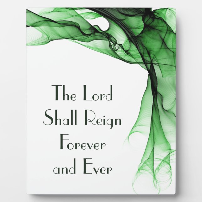 The Lord Shall Reign Forever and Ever Plaque (Front)
