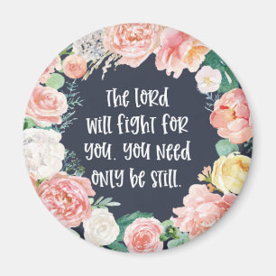 The Lord Will Fight For You Floral Christian Magnet