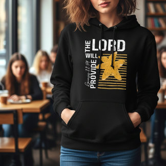 The Lord Will Provide Genesis 22:14 Christian Fait Hoodie
