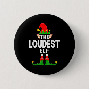 The Loudest Elf Family Christmas Pajama Party 2 Inch Round Button