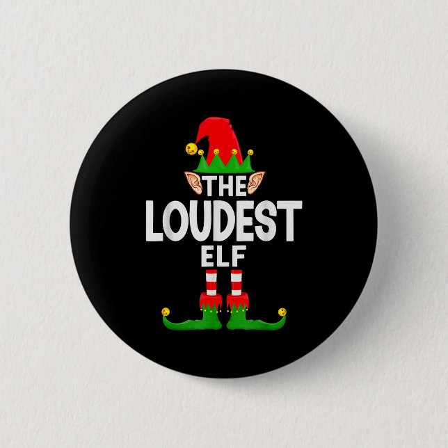 The Loudest Elf Family Christmas Pajama Party  2 Inch Round Button (Front)