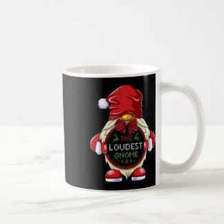 The Loudest Gnome Matching Family Group Christmas  Coffee Mug