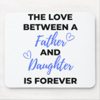The Love Between A Father And Daughter Is bl
