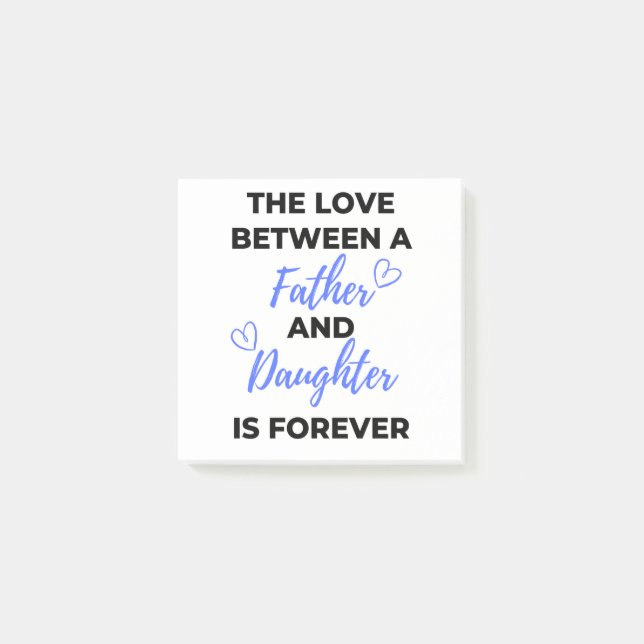 The Love Between A Father And Daughter Is bl Post-it Notes (Front)