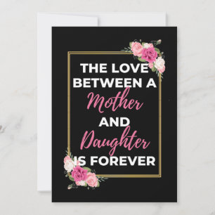 The Love Between A Mother And Daughter Is Forever Thank You Card