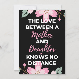 The Love Between A Mother And Daughter Knows Thank You Card