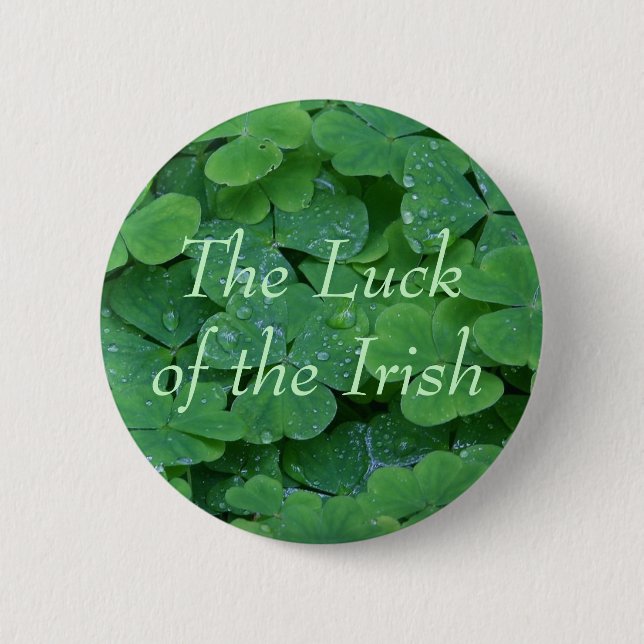 The Luck of the Irish 2 Inch Round Button (Front)