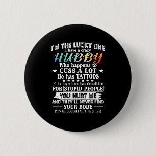 The Lucky Crazy Hubby Wife 2 Inch Round Button