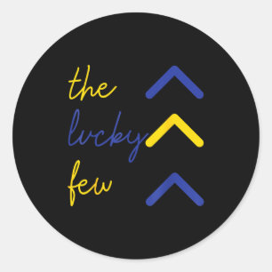 The lucky few down syndrome awareness warriors classic round sticker