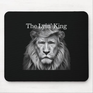 The Lyin King Funny Anti-trump 2025 Lion Lovers Mouse Pad