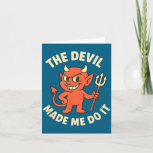 The Made Devil It Halloween Card