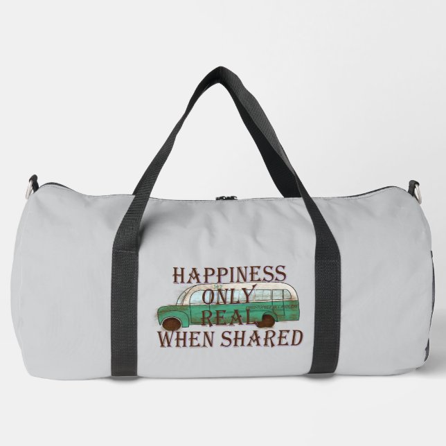The Magic Bus: Happiness Only Real When Shared -  Duffle Bag (Front)