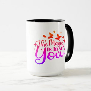 "The Magic is in You" Personalized Coffee Mug