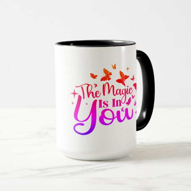 "The Magic is in You" Personalized Coffee Mug (Front Right)