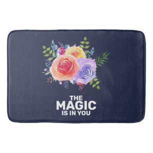 The Magic is in you Quote Watercolor Floral Design Bath Mat