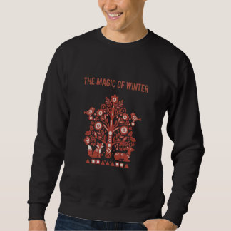 The Magic of Winter Scandinavian Folk Art Woodland Sweatshirt