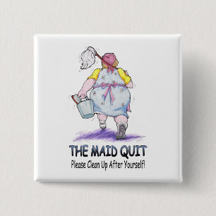 The Maid Quit 2 Inch Square Button