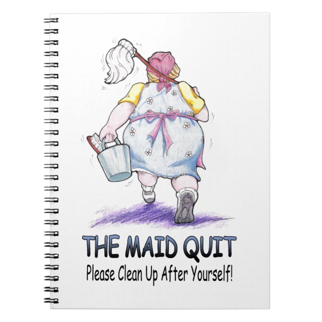 The Maid Quit Notebook (Front)