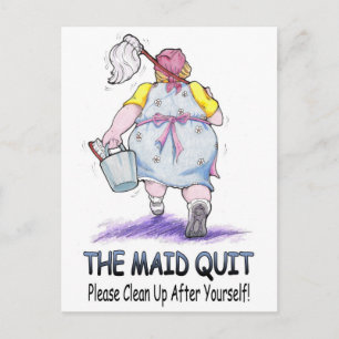 The Maid Quit Postcard