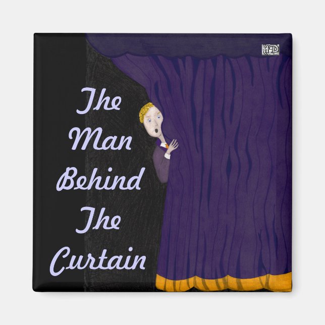 The Man Behind The Curtain Magnet (Front)