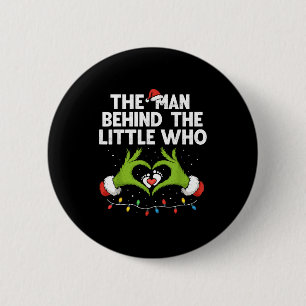 The Man Behind The Little Who Christmas Pregnancy  2 Inch Round Button
