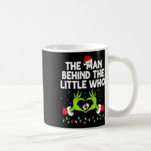 The Man Behind The Little Who Christmas Pregnancy Coffee Mug