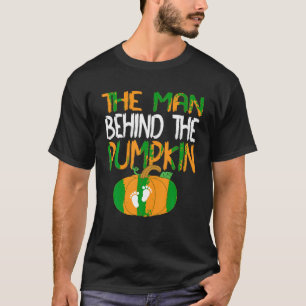 The Man Behind The Pumpkin Dad Soon Halloween Preg T-Shirt