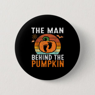 The Man Behind The Pumpkin Halloween Pregnancy Ann 2 Inch Round Button
