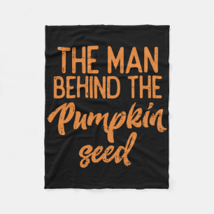 The Man Behind The Pumpkin Seed Halloween Pregnanc Fleece Blanket