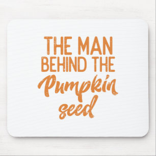 The Man Behind The Pumpkin Seed Halloween Pregnanc Mouse Pad