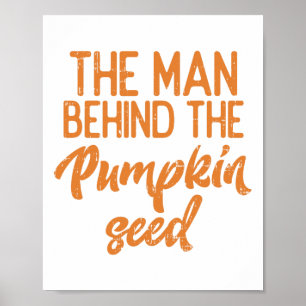 The Man Behind The Pumpkin Seed Halloween Pregnanc Poster
