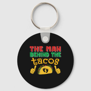 The Man Behind The Taco Mexican Dad Cinco De Mayo  Keychain