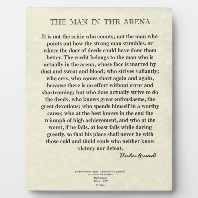 The Man In The Arena Quote by Theodore Roosevelt Plaque (Front)