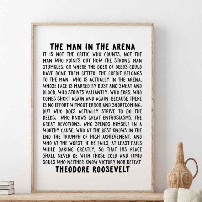 The Man In The Arena, Theodore Roosevelt Quote Poster (Creator Uploaded)