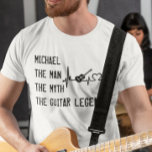 The Man Myth Guitar Legend Dad Father's day T-Shirt<br><div class="desc">This design was created though digital art. You may change the style of this shirt by choosing More > under the style option. It may be personalized in the area provide or customizing by choosing the click to customize further option and changing the name, initials or words. You may also...</div>