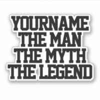 The man myth legend personalized kiss-cut vinyl