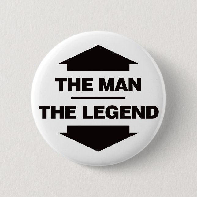 The Man The Legend - Black 2 Inch Round Button (Front)