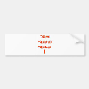 THE MAN THE LEGEND BUMPER STICKER