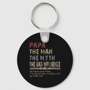 The Man The Myth The Bad Influence Shirt Fathers D Keychain