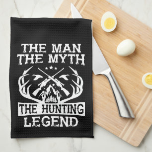 The Man The Myth The Hunting Legend - Camp Kitchen Towel