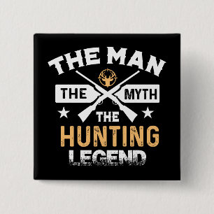 The Man The Myth The Hunting Legend - Deer 2 Inch Square Button