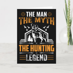 The Man, The Myth, The Hunting Legend - Deer Cabin Card
