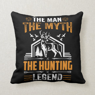 The Man, The Myth, The Hunting Legend - Deer Cabin Throw Pillow