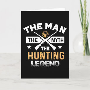The Man The Myth The Hunting Legend - Deer Card