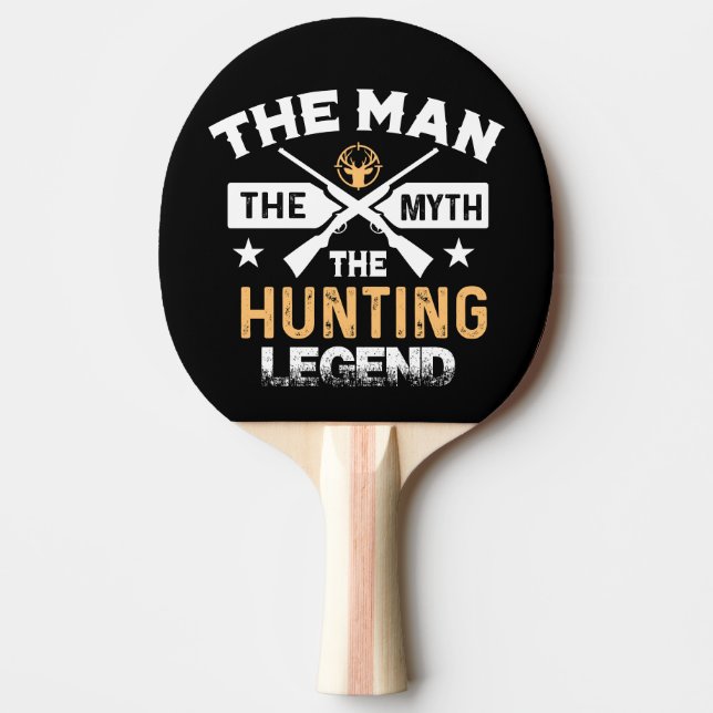 The Man The Myth The Hunting Legend - Deer Ping Pong Paddle (Front)